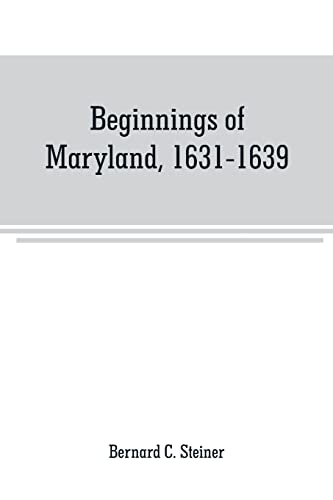 Beispielbild fr BEGINNINGS OF MARYLAND, 1631-1639 zum Verkauf von KALAMO LIBROS, S.L.