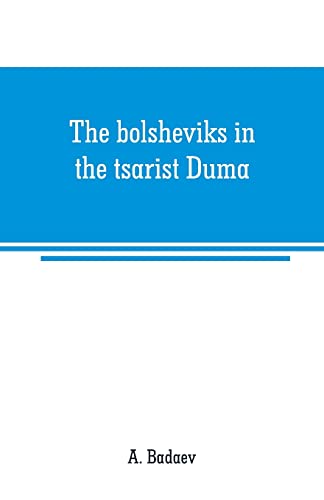 9789353708429: The bolsheviks in the tsarist Duma