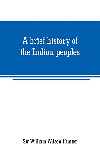 Imagen de archivo de A BRIEF HISTORY OF THE INDIAN PEOPLES a la venta por KALAMO LIBROS, S.L.