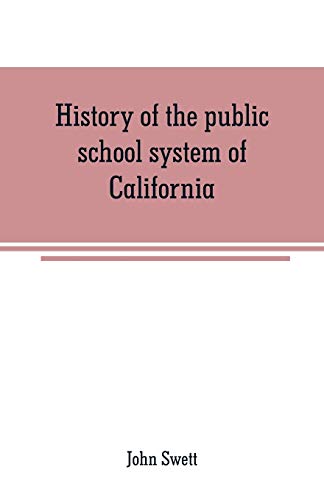 9789353708979: History of the public school system of California