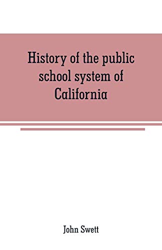 Imagen de archivo de History of the public school system of California a la venta por GF Books, Inc.