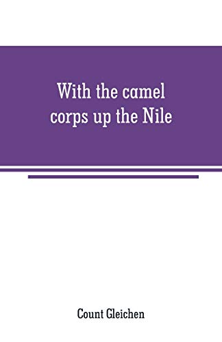 Imagen de archivo de WITH THE CAMEL CORPS UP THE NILE a la venta por KALAMO LIBROS, S.L.