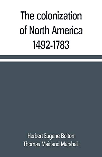 Stock image for The colonization of North America, 1492-1783 for sale by Better World Books