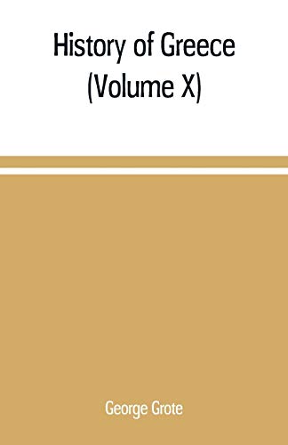 Beispielbild fr HISTORY OF GREECE (VOLUME X) zum Verkauf von KALAMO LIBROS, S.L.