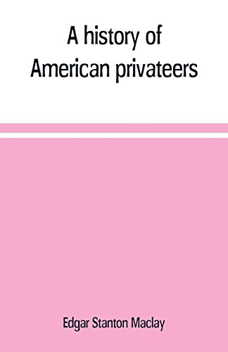 9789353709983: A history of American privateers