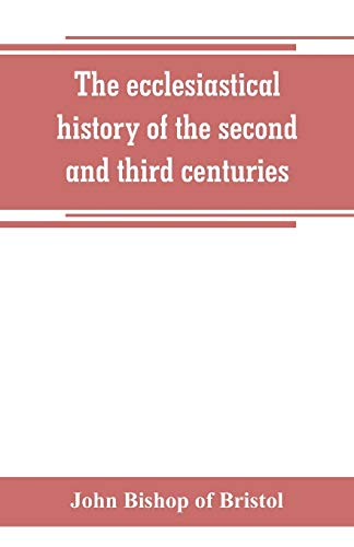 Imagen de archivo de THE ECCLESIASTICAL HISTORY OF THE SECOND AND THIRD CENTURIES: ILLUSTRATED FROM THE WRITINGS OF TERTULLIAN a la venta por KALAMO LIBROS, S.L.