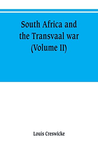 Stock image for SOUTH AFRICA AND THE TRANSVAAL WAR (VOLUME II) for sale by KALAMO LIBROS, S.L.