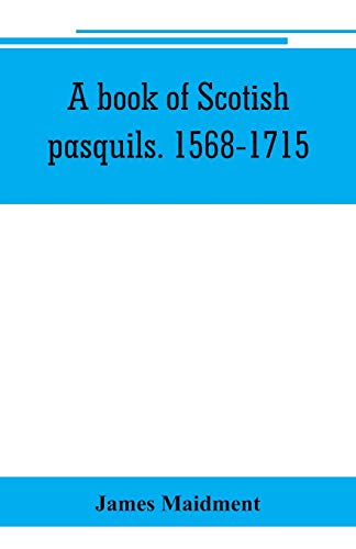 Beispielbild fr A book of Scotish pasquils. 1568-1715 zum Verkauf von Buchpark