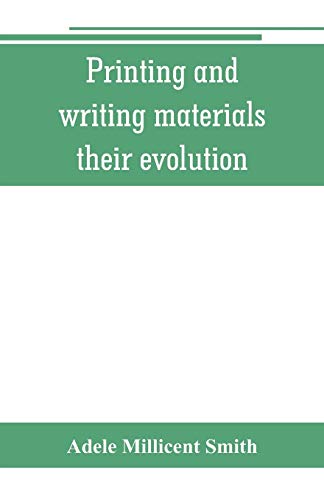 Stock image for PRINTING AND WRITING MATERIALS: THEIR EVOLUTION for sale by KALAMO LIBROS, S.L.
