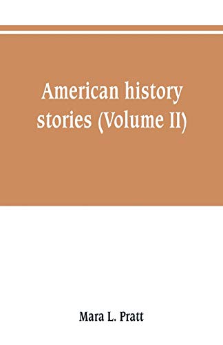Imagen de archivo de AMERICAN HISTORY STORIES (VOLUME II) a la venta por KALAMO LIBROS, S.L.