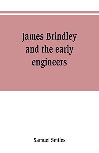 9789353801632: James Brindley and the early engineers