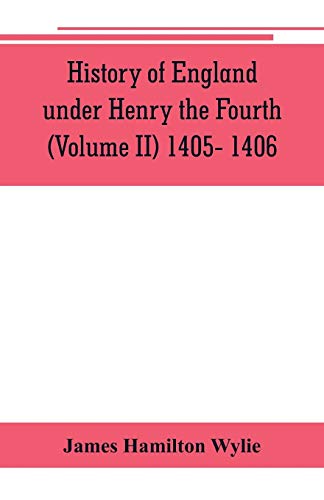 9789353802110: History of England under Henry the Fourth (Volume II) 1405- 1406