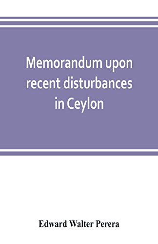 9789353802462: Memorandum upon recent disturbances in Ceylon