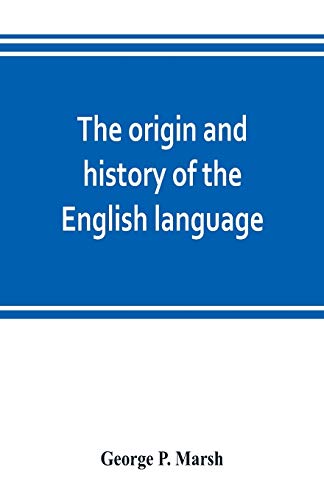 9789353802530: The origin and history of the English language, and of the early literature it embodies