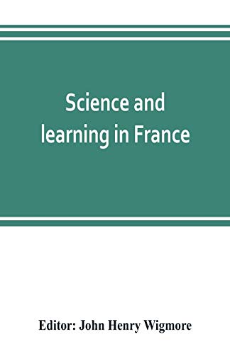 Imagen de archivo de Science and learning in France, with a survey of opportunities for American students in French universities a la venta por Lucky's Textbooks