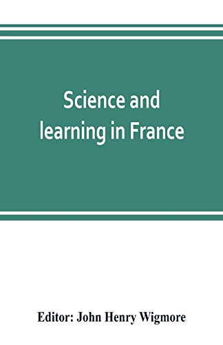 Stock image for Science and learning in France, with a survey of opportunities for American students in French universities for sale by Lucky's Textbooks