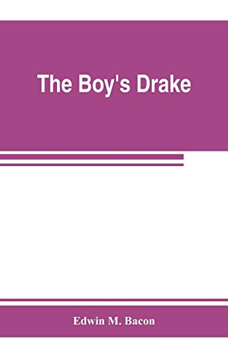 Beispielbild fr The boy's Drake; story of the great sea fighter of the sixteenth century zum Verkauf von Buchpark