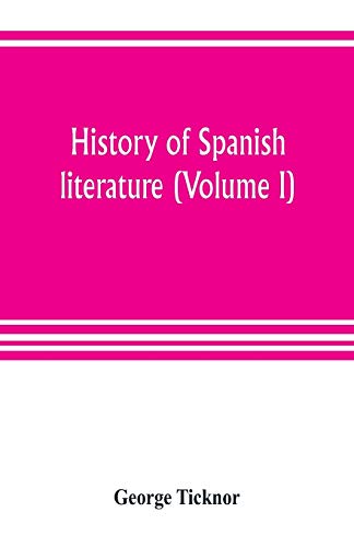 9789353804121: History of Spanish literature (Volume I)