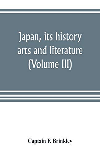 Beispielbild fr Japan, its history, arts and literature (Volume III) zum Verkauf von Lucky's Textbooks