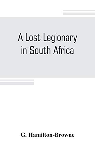 Imagen de archivo de A LOST LEGIONARY IN SOUTH AFRICA a la venta por KALAMO LIBROS, S.L.