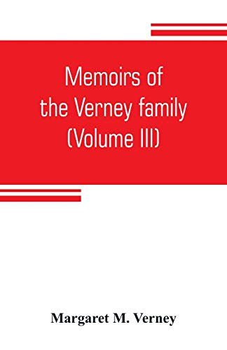 9789353804534: Memoirs of the Verney family: During the Commonwealth 1650 to 1660 (Volume III)