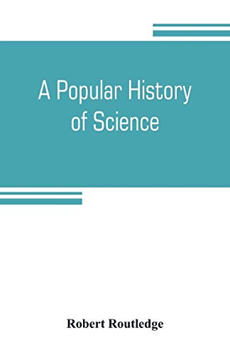Stock image for A POPULAR HISTORY OF SCIENCE for sale by KALAMO LIBROS, S.L.