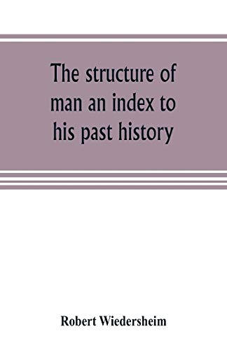 Imagen de archivo de The structure of man an index to his past history a la venta por Lucky's Textbooks