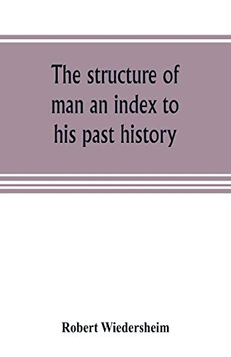 9789353805203: The structure of man an index to his past history