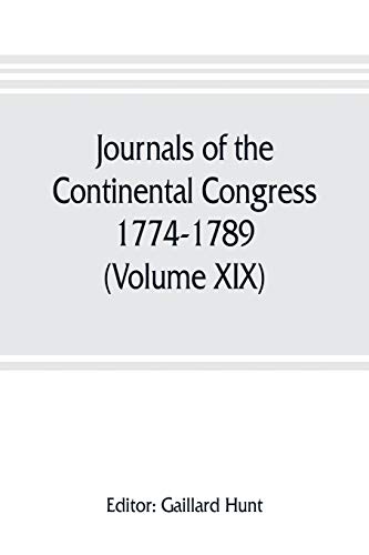 9789353805951: Journals of the Continental Congress, 1774-1789 (Volume XIX) 1781 January 1- April 23