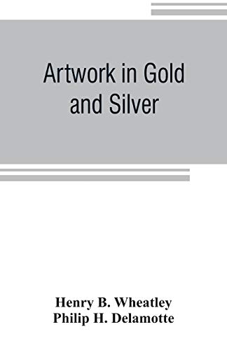 Stock image for Artwork in Gold and Silver for sale by Chiron Media