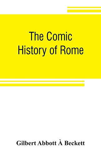 Beispielbild fr The comic history of Rome zum Verkauf von Lucky's Textbooks