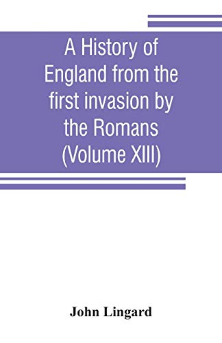 Beispielbild fr A history of England from the first invasion by the Romans (Volume XIII) zum Verkauf von ThriftBooks-Dallas