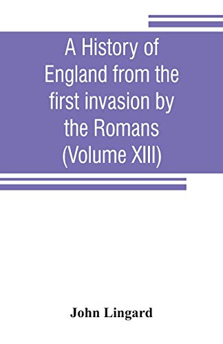 9789353806378: A history of England from the first invasion by the Romans (Volume XIII)