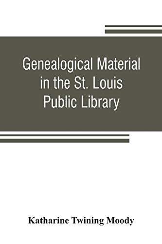 Beispielbild fr Genealogical material in the St. Louis Public Library zum Verkauf von Lucky's Textbooks