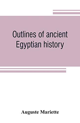 Beispielbild fr Outlines of ancient Egyptian history zum Verkauf von Buchpark