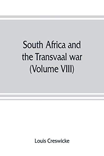 Beispielbild fr South Africa and the Transvaal war (Volume VIII) South Africa and Its Future zum Verkauf von Lucky's Textbooks