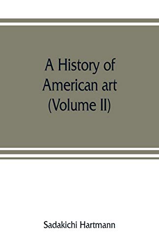 Beispielbild fr A history of American art (Volume II) zum Verkauf von Buchpark