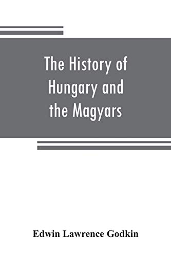 Stock image for The history of Hungary and the Magyars: from the earliest period to the close of the late war for sale by Lucky's Textbooks
