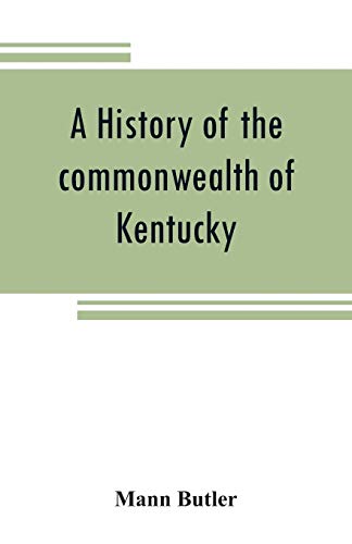 Beispielbild fr A history of the commonwealth of Kentucky zum Verkauf von Lucky's Textbooks