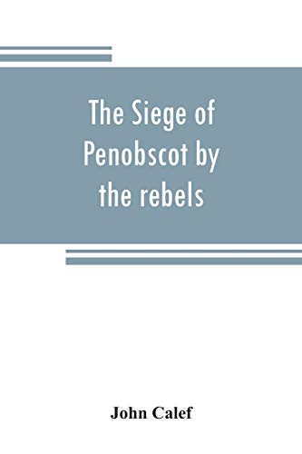 9789353808716: The siege of Penobscot by the rebels