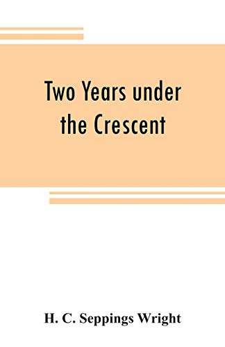 9789353808747: Two years under the Crescent