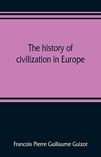 Stock image for The history of civilization in Europe for sale by Lucky's Textbooks