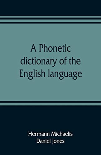 Imagen de archivo de A phonetic dictionary of the English language a la venta por Books Unplugged