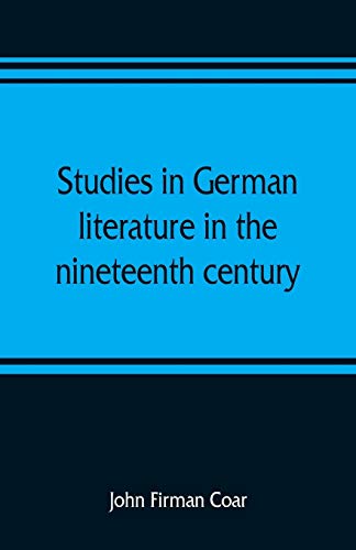 Imagen de archivo de Studies in German literature in the nineteenth century a la venta por Lucky's Textbooks