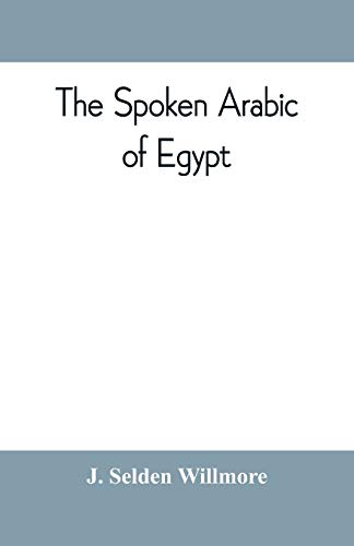 9789353809683: The spoken Arabic of Egypt