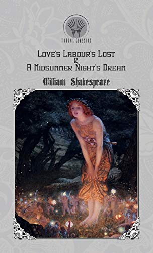 9789353835330: Love's Labour's Lost & A Midsummer Night's Dream (Throne Classics)