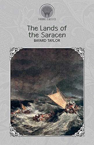 Stock image for The Lands of the Saracen (Throne Classics) for sale by WorldofBooks