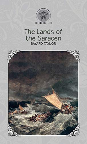 9789353837402: The Lands of the Saracen (Throne Classics)