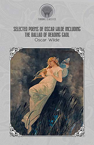 9789353838621: Selected Poems of Oscar Wilde Including the Ballad of Reading Gaol (Throne Classics)