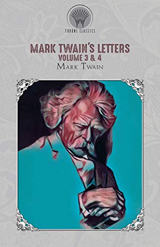 9789353839062: Mark Twain's Letters Volume 3 & 4 (Throne Classics)